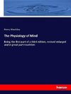 The Physiology of Mind