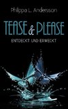 Tease & Please - entdeckt und erweckt