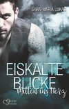 Eiskalte Blicke - Mitten ins Herz