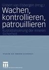 Wachen, kontrollieren, patrouillieren