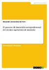 El proceso de inserción socioprofesional del técnico agrónomo de montaña