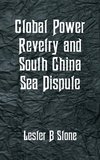 Global Power Revelry and South China Sea Dispute