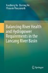 Balancing River Health and Hydropower Requirements in the Lancang River Basin