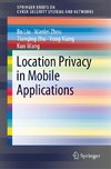 Location Privacy in Mobile Applications