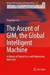 The Ascent of GIM, the Global Intelligent Machine