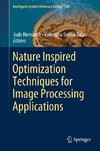 Nature Inspired Optimization Techniques for Image Processing Applications