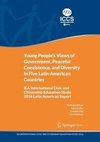 Young People's Views of Government, Peaceful Coexistence, and Diversity in Five Latin American Countries