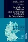 Empirische Analysen zum Gründungsgeschehen in Deutschland