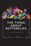 The Thing About Butterflies