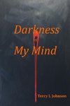 Darkness of My Mind