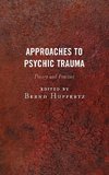 Approaches to Psychic Trauma