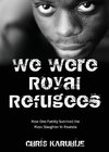 We Were Royal Refugees