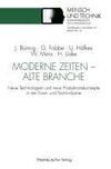 Moderne Zeiten - alte Branche