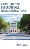 Case Study of European Skill Formation in Albania