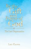 By the Gift and Power of God