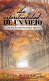 La Espiritualidad De Un Viejo