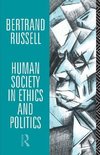 Russell, B: Human Society in Ethics and Politics