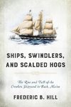 Ships, Swindlers, and Scalded Hogs