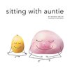 Sitting with Auntie