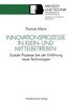 Innovationsprozesse in Klein- und Mittelbetrieben