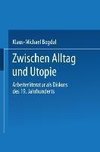 Zwischen Alltag und Utopie