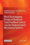 Block Backstepping Design of Nonlinear State Feedback Control Law for Underactuated Mechanical Systems