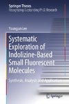 Systematic Exploration of Indolizine-Based Small Fluorescent Molecules
