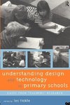 Tickle, L: Understanding Design and Technology in Primary Sc