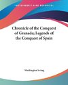 Chronicle of the Conquest of Granada; Legends of the Conquest of Spain