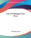 Life of Washington Part Three