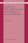 Spaced Out: Policy, Difference and the Challenge of Inclusive Education