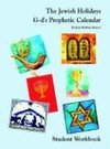 The Jewish Holidays G-d's Prophetic Calendar Student Workbook