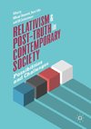 Relativism and Post-Truth in Contemporary Society