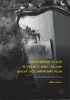 Performing Place in French and Italian Queer Documentary Film