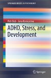 ADHD, Stress, and Development