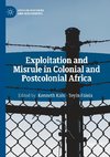 Exploitation and Misrule in Colonial and Postcolonial Africa