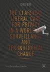 The Classical Liberal Case for Privacy in a World of Surveillance and Technological Change