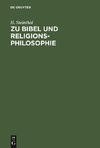 Zu Bibel und Religionsphilosophie