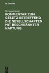 Kommentar zum Gesetz betreffend die Gesellschaften mit beschränkter Haftung