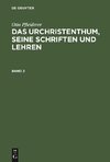 Otto Pfleiderer: Das Urchristenthum, seine Schriften und Lehren. Band 2