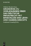 Grundriß zu Vorlesungen über das deutsche Privatrecht mit Einschluß des Lehn- und Handelsrechts