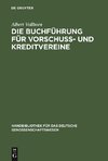 Die Buchführung für Vorschuß- und Kreditvereine