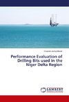 Performance Evaluation of Drilling Bits used in the Niger Delta Region