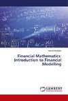 Financial Mathematics: Introduction to Financial Modelling