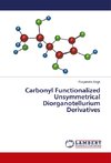 Carbonyl Functionalized Unsymmetrical Diorganotellurium Derivatives