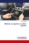 Mobile car ignition control system