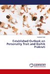 Established Outlook on Personality Trait and Daihik Prakruti