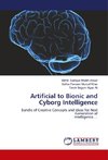 Artificial to Bionic and Cyborg Intelligence