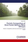 Floristic Composition of Zerat Forest Amhara Menz Ethiopia