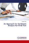 An Approach For Sentiment Analysis For Hindi Text